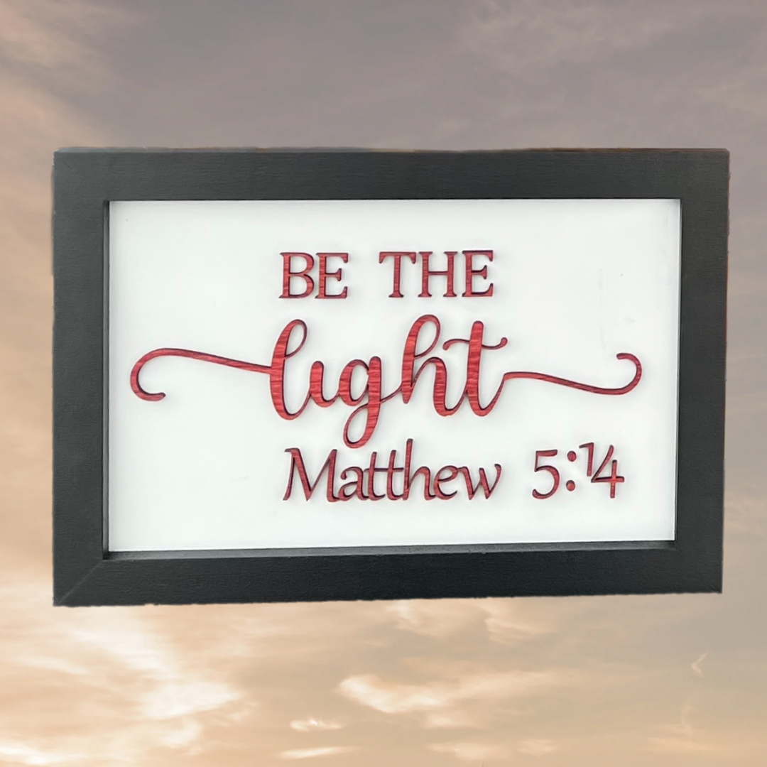 Be The Light Wall Sign